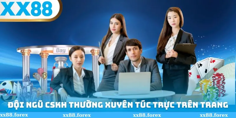 Đội ngũ CSKH XX88 túc trực thường xuyên trên trang
